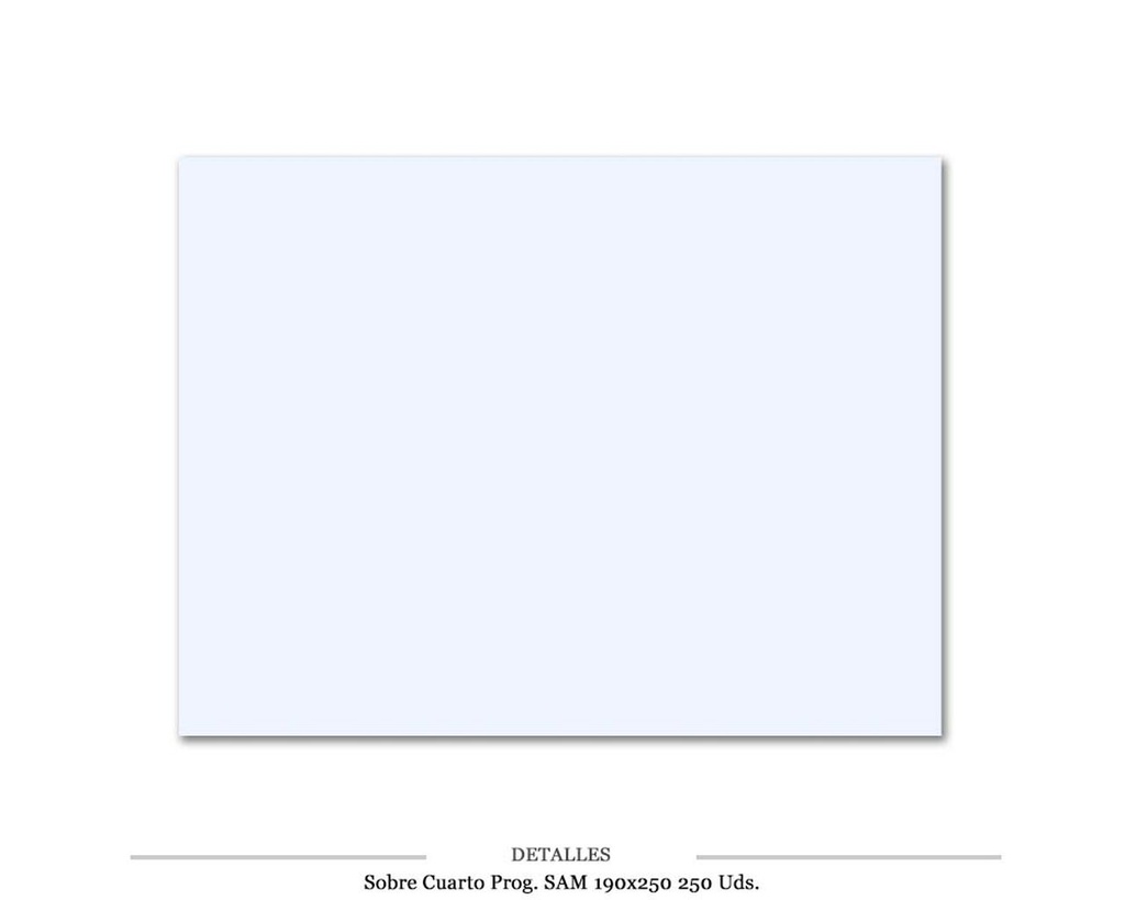 S. CUARTO PROG. A/D SAM 190X250 250 UDS