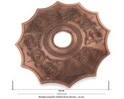 [124.77041] BANDEJA NARGUILE TALLADA NAZCA BRONCE 25 CM