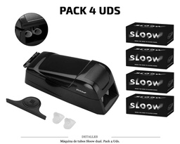 [116.112] MAQ TUBO SLOOW DUAL 4 UDS